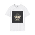 Legends Never Wait T-Shirt — Motivational Graphic Tee with Vintage Star Illustration