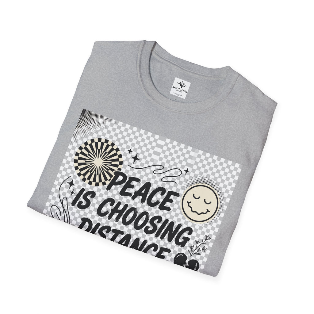 Peace Is Choosing Distance Without Guilt T-Shirt — Self-Care Quote Tee