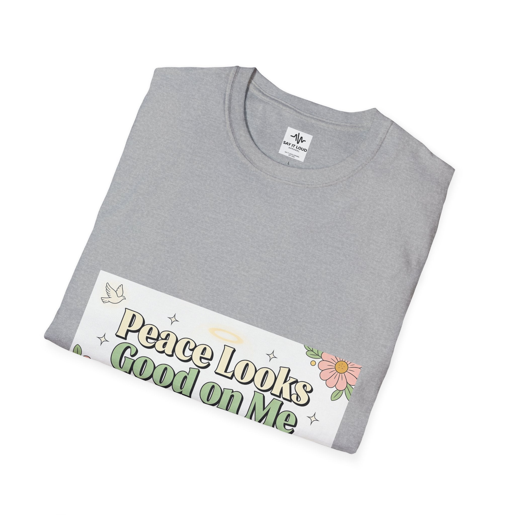 Peace Looks Good On Me T-Shirt — Floral Positive Message Tee