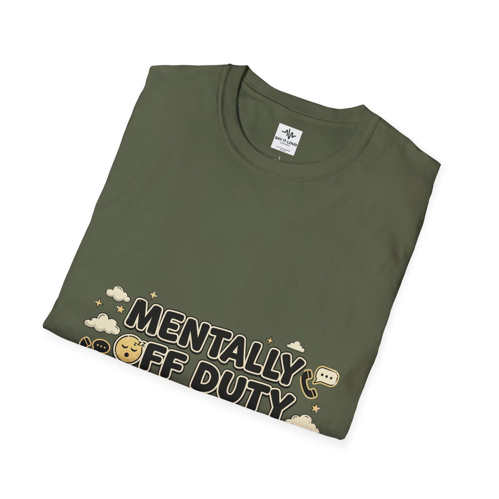 Mentally Off Duty T-Shirt — Funny Relaxed Graphic Tee
