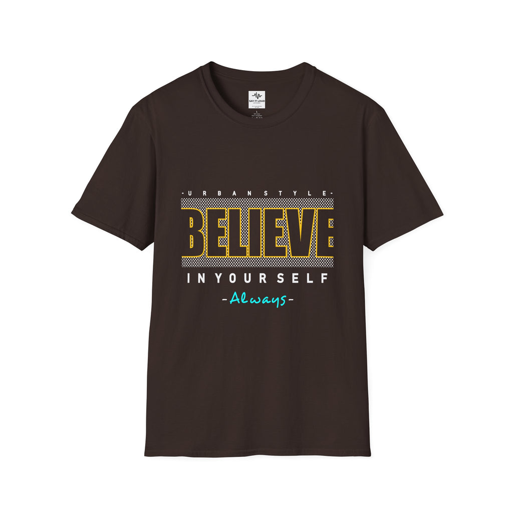 Believe in Yourself T-Shirt — Motivational "Always" Graphic Tee