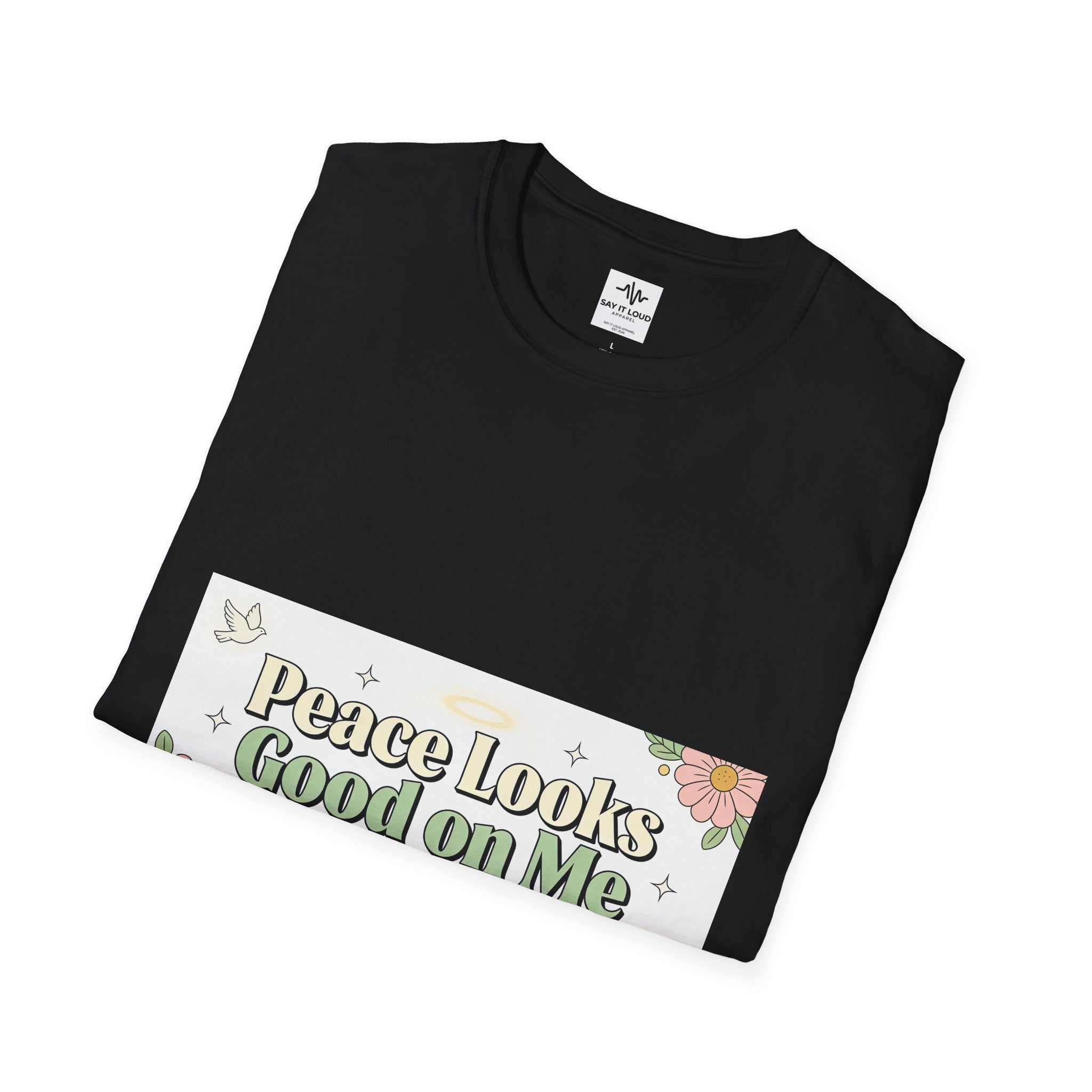 Peace Looks Good On Me T-Shirt — Floral Positive Message Tee