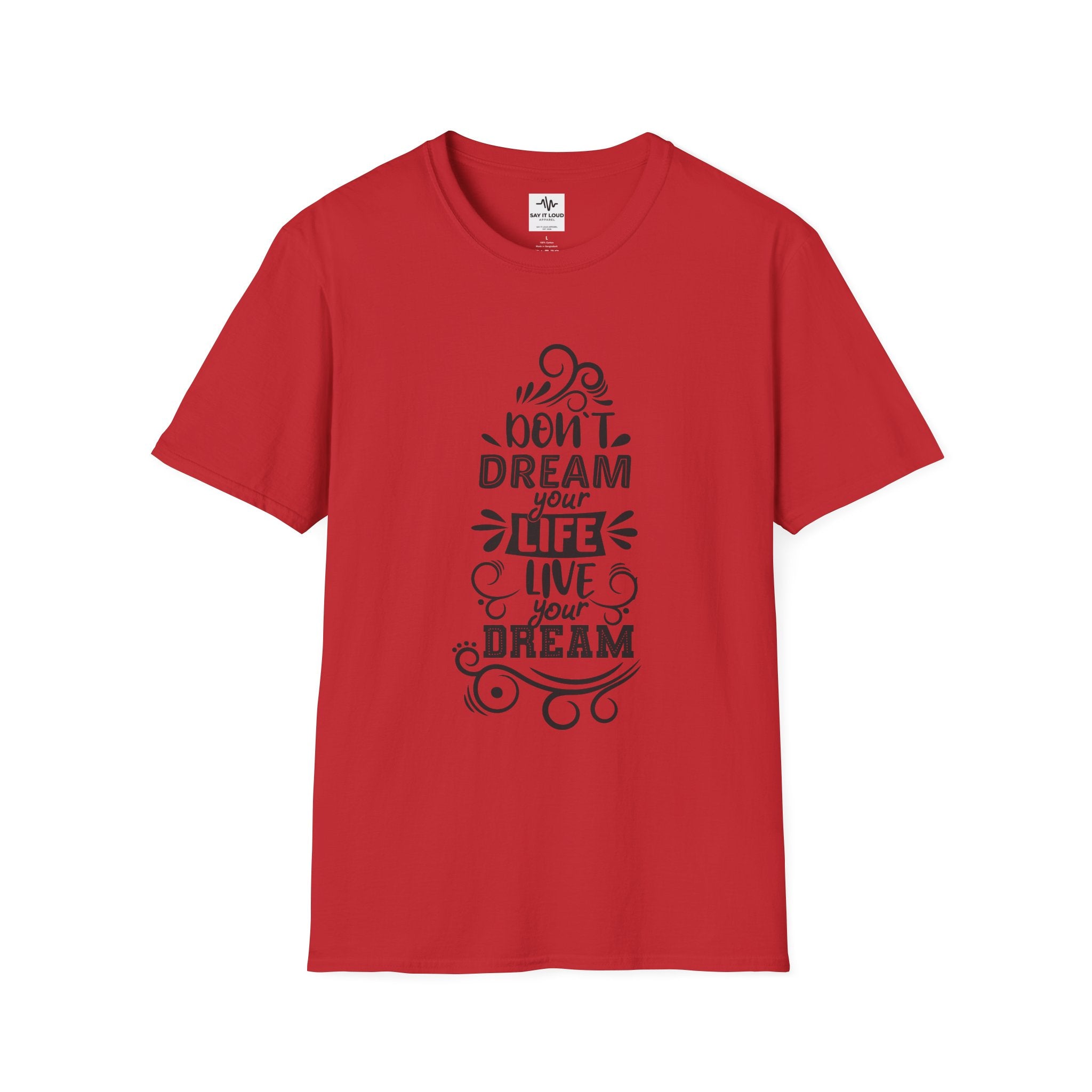 Inspirational Quote T-Shirt — "Don't Dream Your Life, Live Your Dream" Motivational Tee