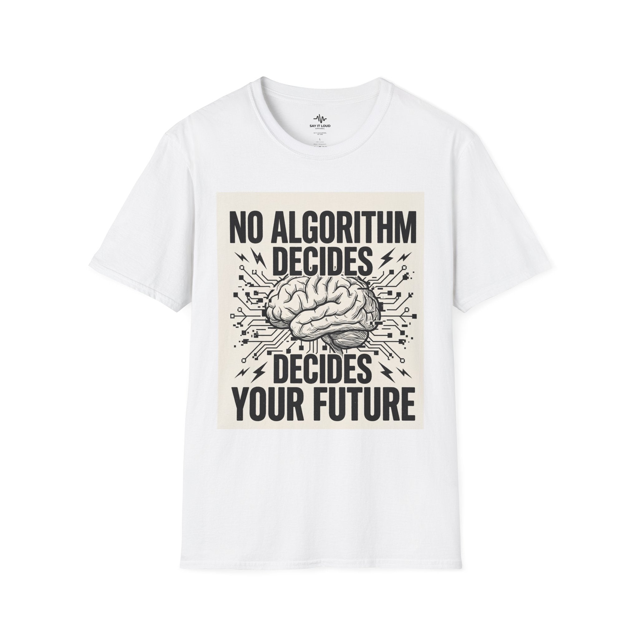 No Algorithm Decides Your Future T-Shirt