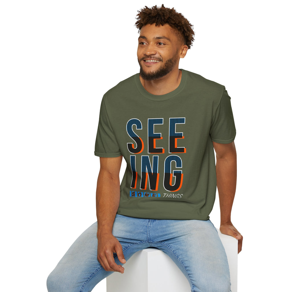 Seeing Some Thinhgs T-Shirt — Inspirational Typography Tee