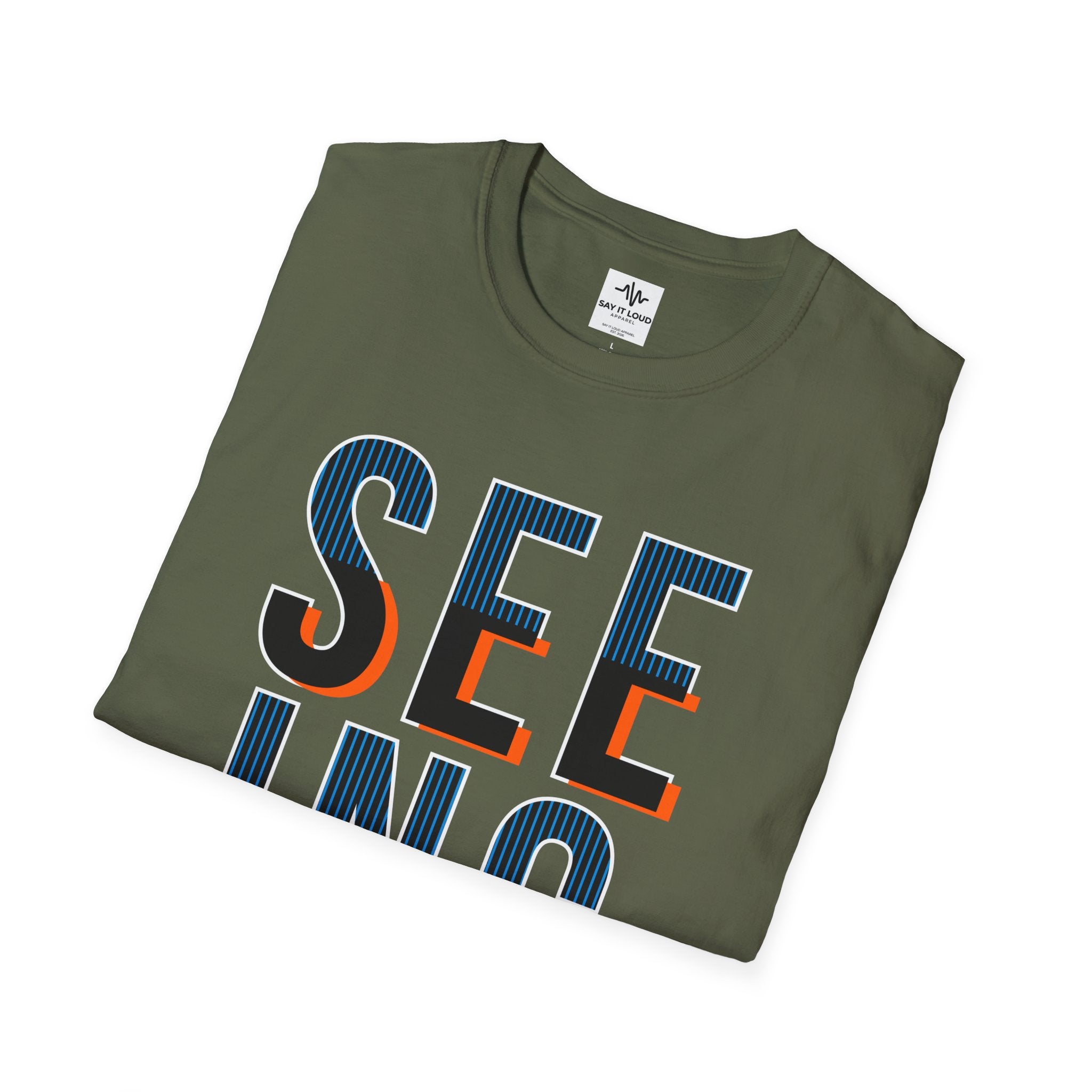Seeing Some Thinhgs T-Shirt — Inspirational Typography Tee