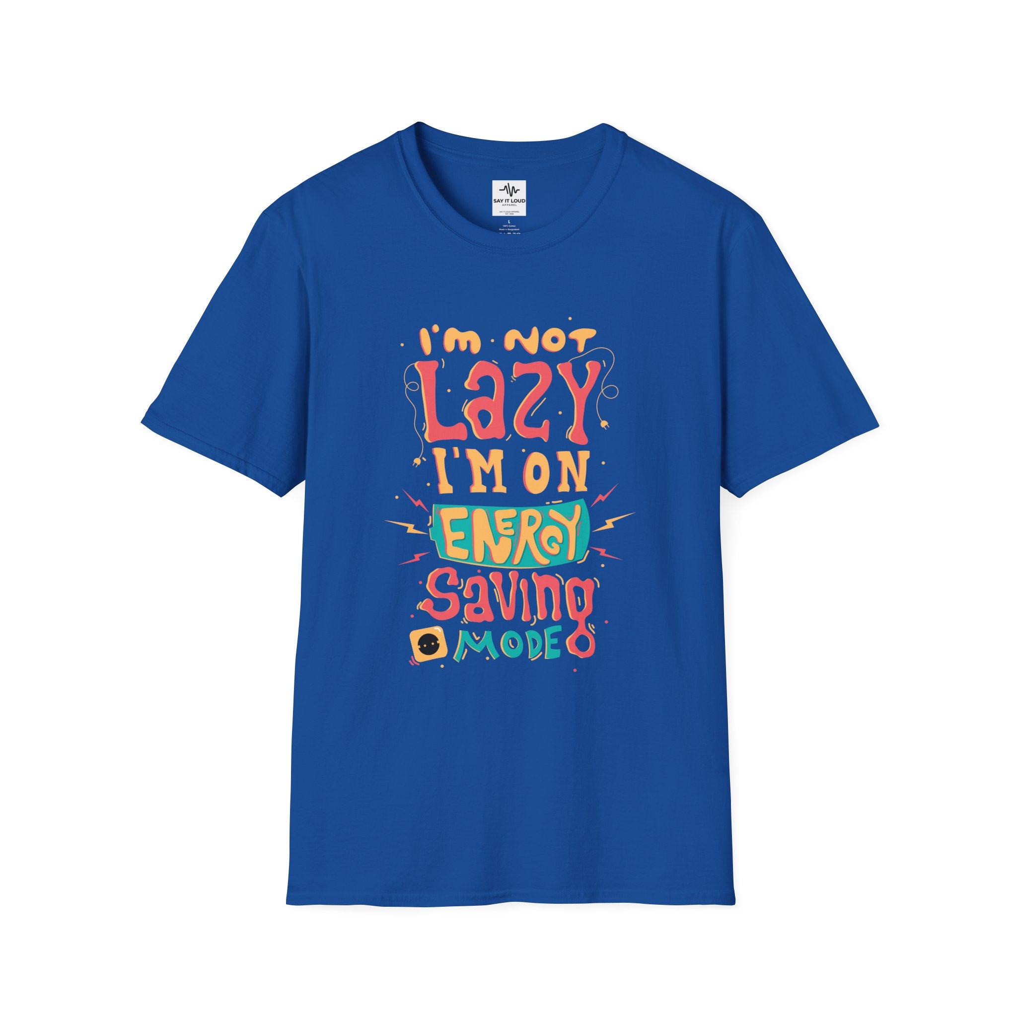 Energy Saving Mode T-Shirt — "I'm Not Lazy" Graphic Tee