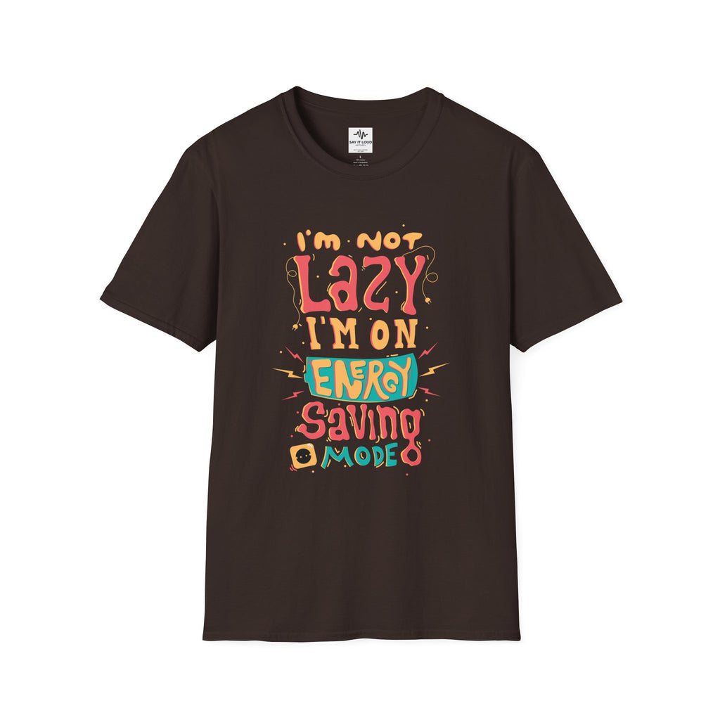 Energy Saving Mode T-Shirt — "I'm Not Lazy" Graphic Tee