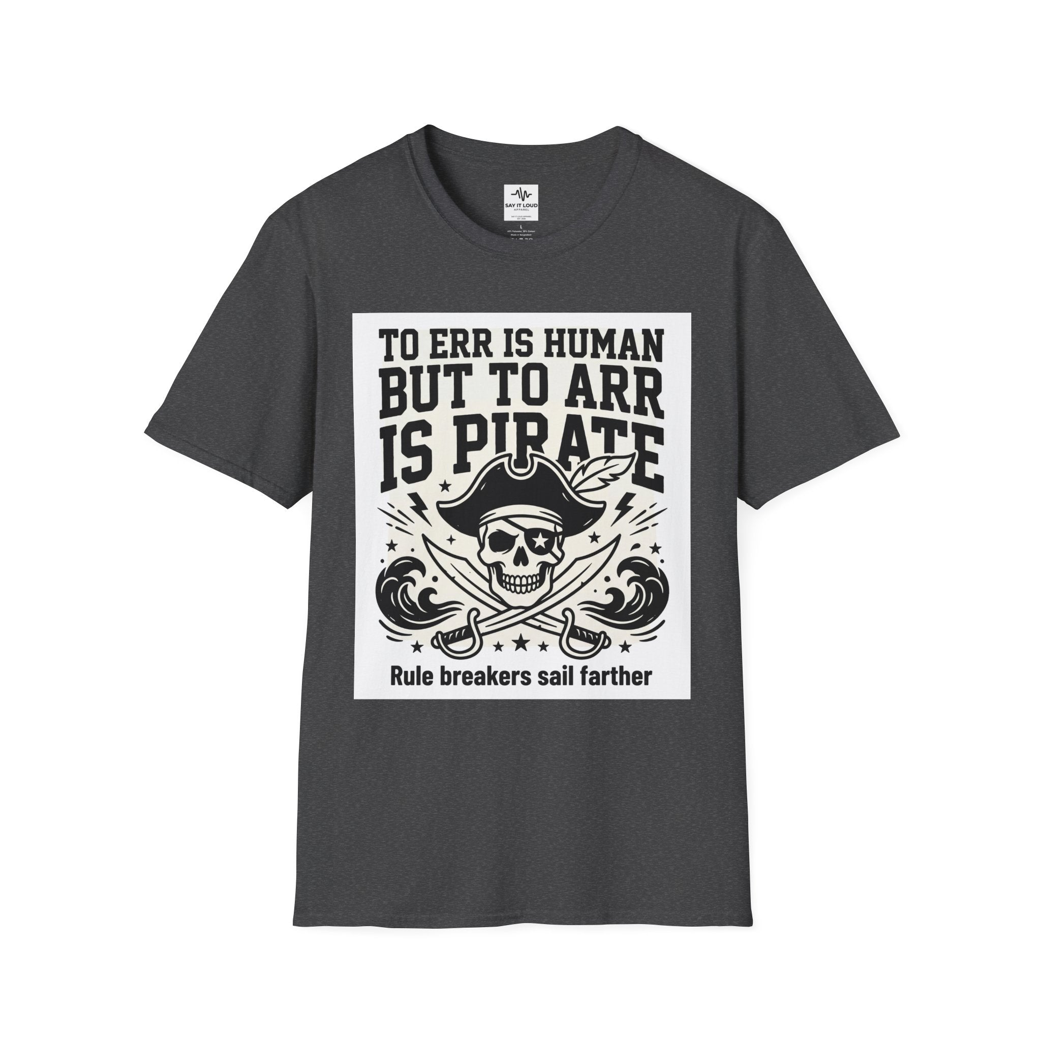Pirate Skull T-Shirt — "To Err is Human But to Arr Is Pirate" Graphic Tee