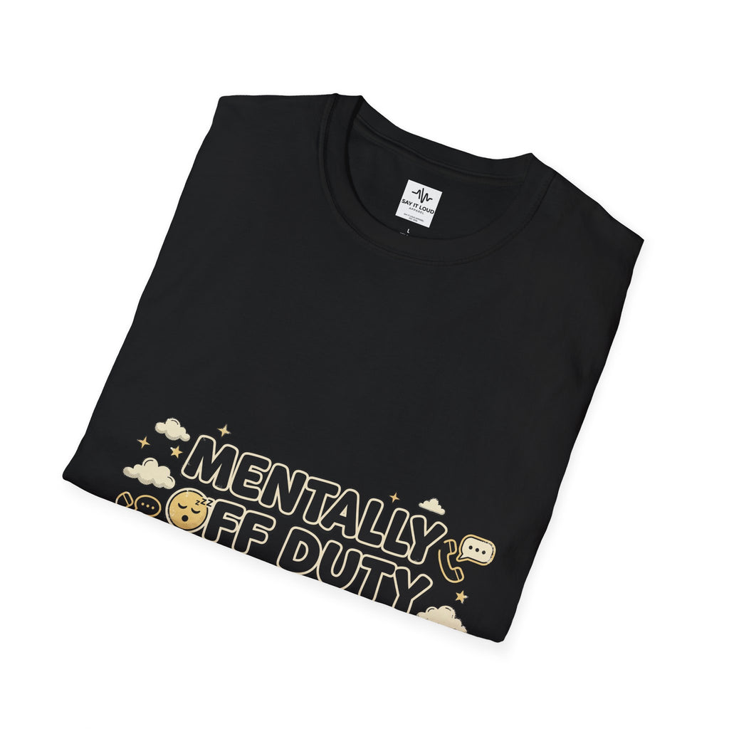 Mentally Off Duty T-Shirt — Funny Relaxed Graphic Tee