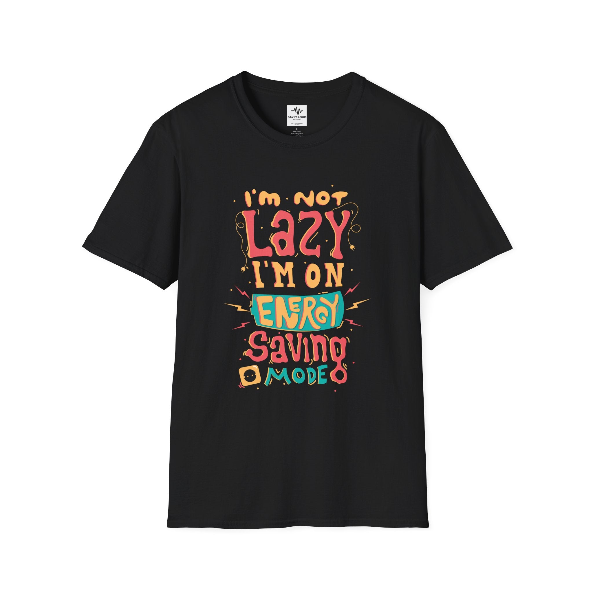 Energy Saving Mode T-Shirt — "I'm Not Lazy" Graphic Tee
