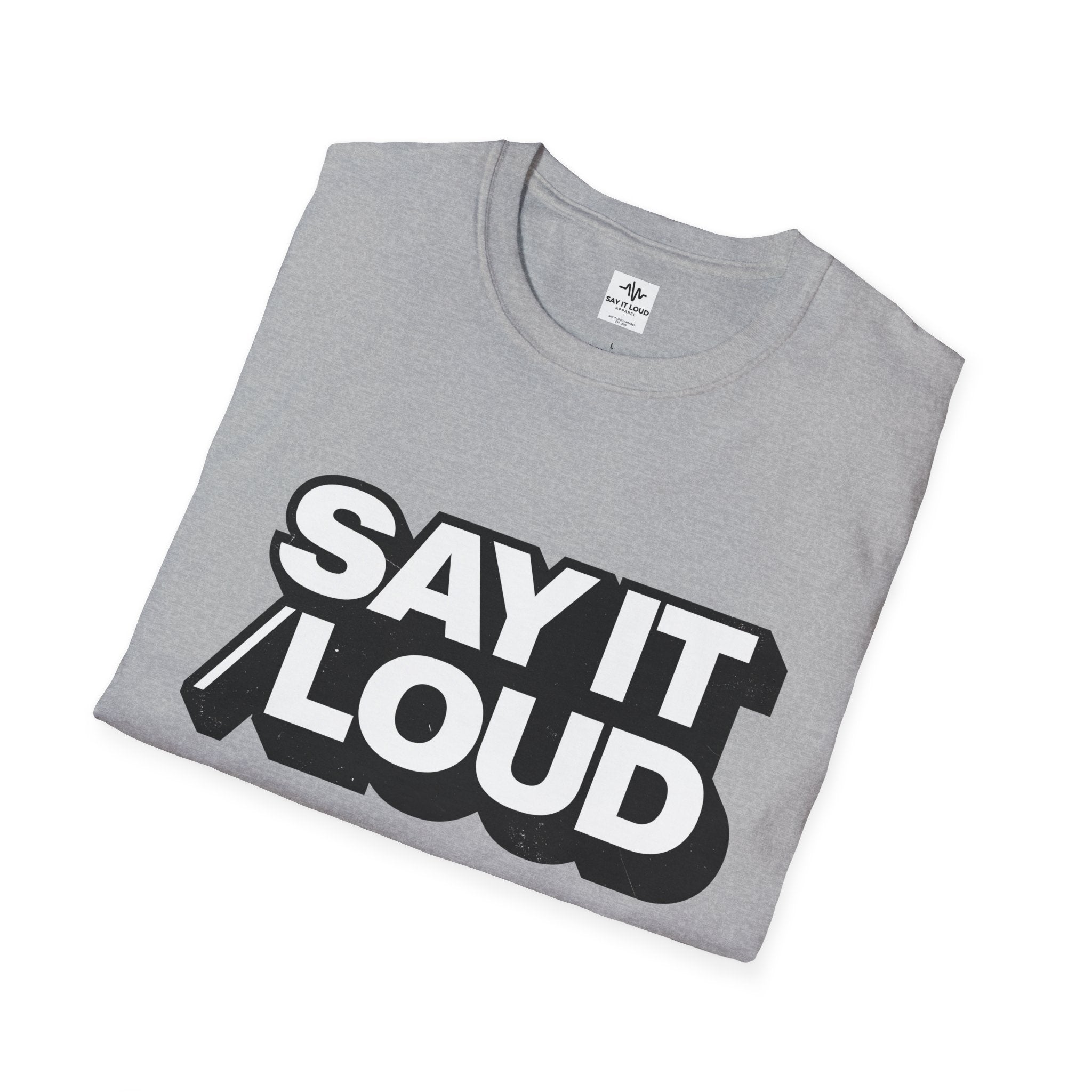 Say It Loud T-Shirt – Bold Retro Typography Tee