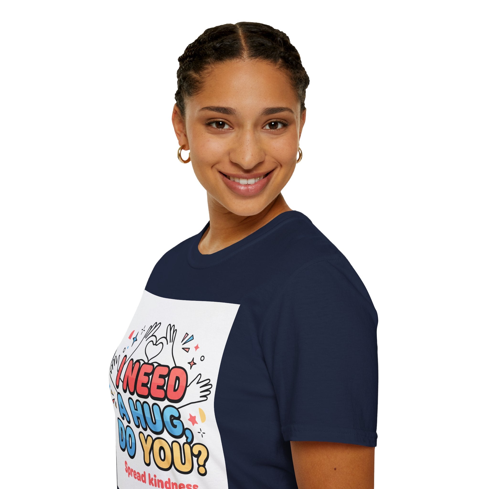 I Need A Hug Do You? T-Shirt — Spread Kindness Graphic Tee