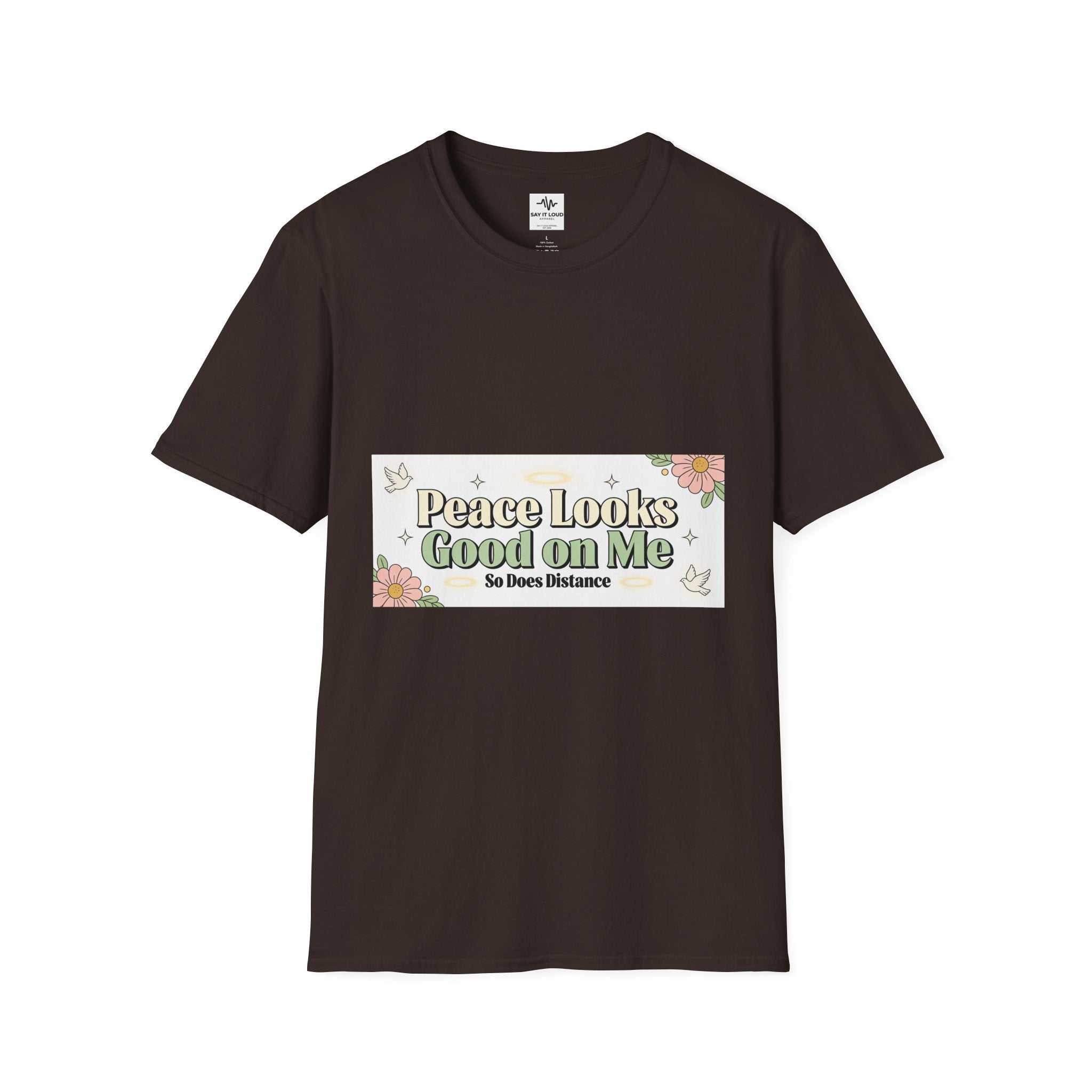 Peace Looks Good On Me T-Shirt — Floral Positive Message Tee