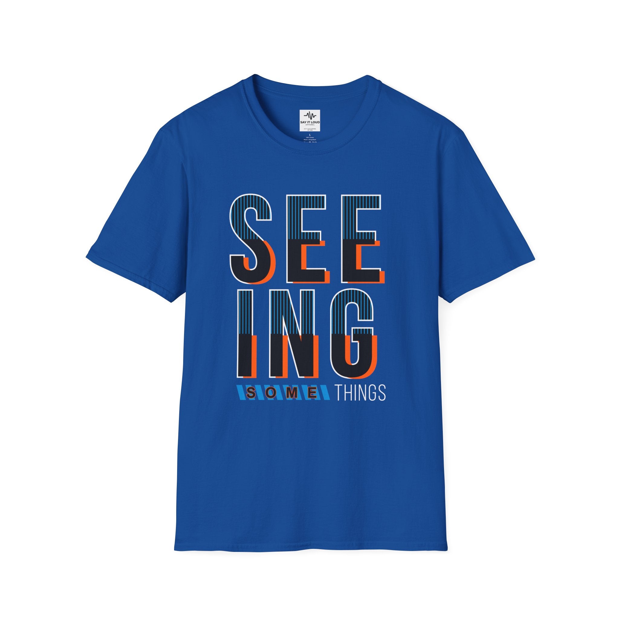 Seeing Some Thinhgs T-Shirt — Inspirational Typography Tee