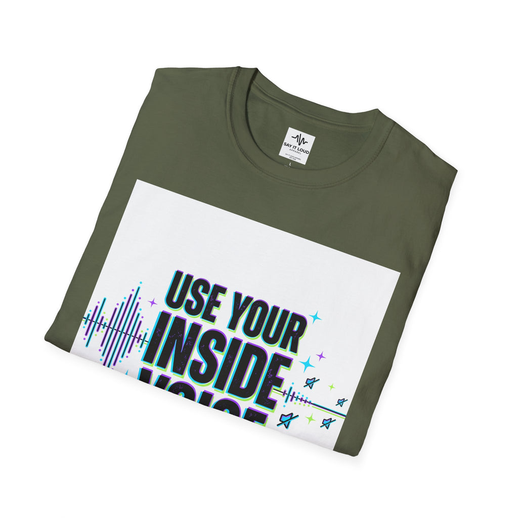 Use Your Inside Voice T-Shirt — Confidence Quote Tee
