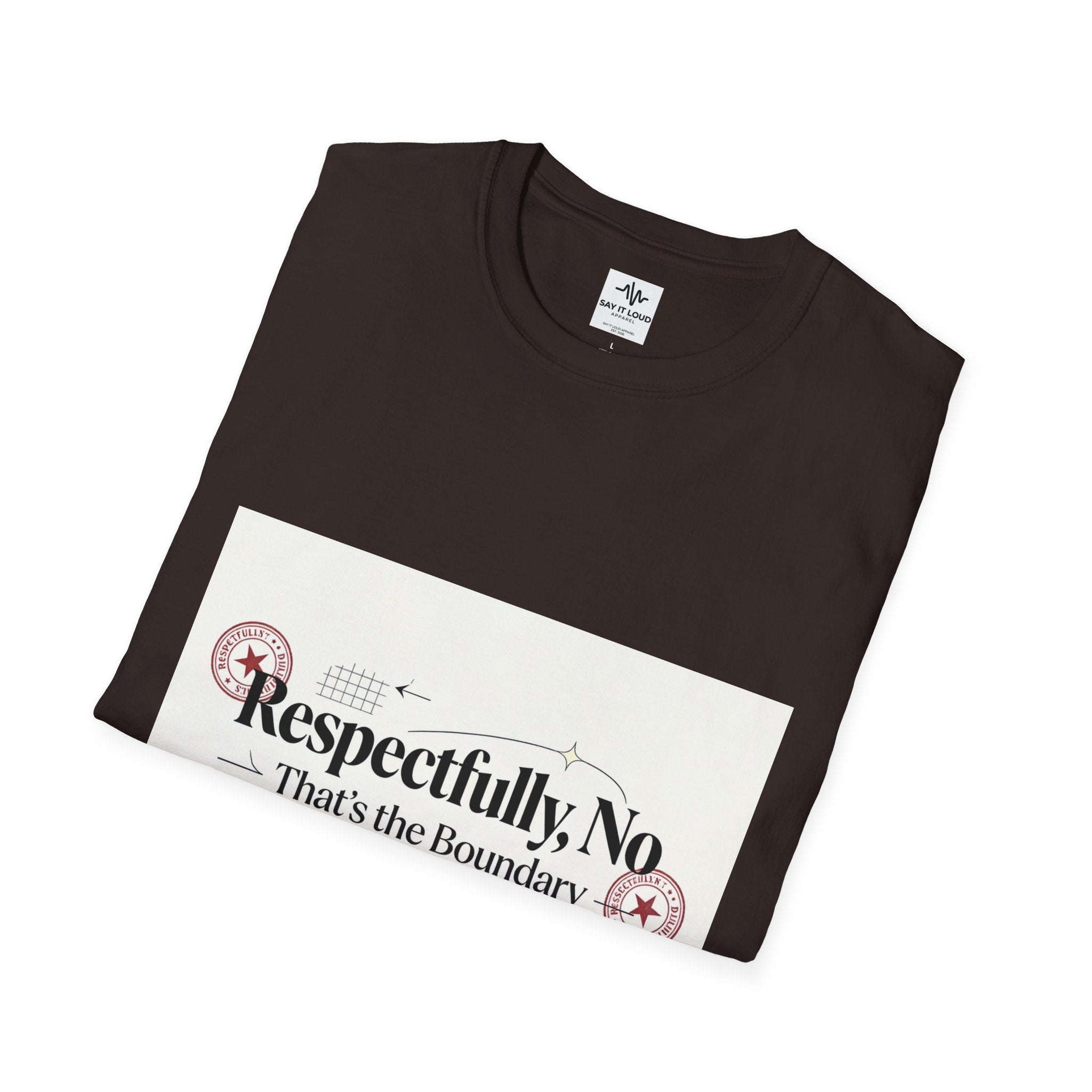 Respectfully, No T-Shirt — “That’s the Boundary” Graphic Tee