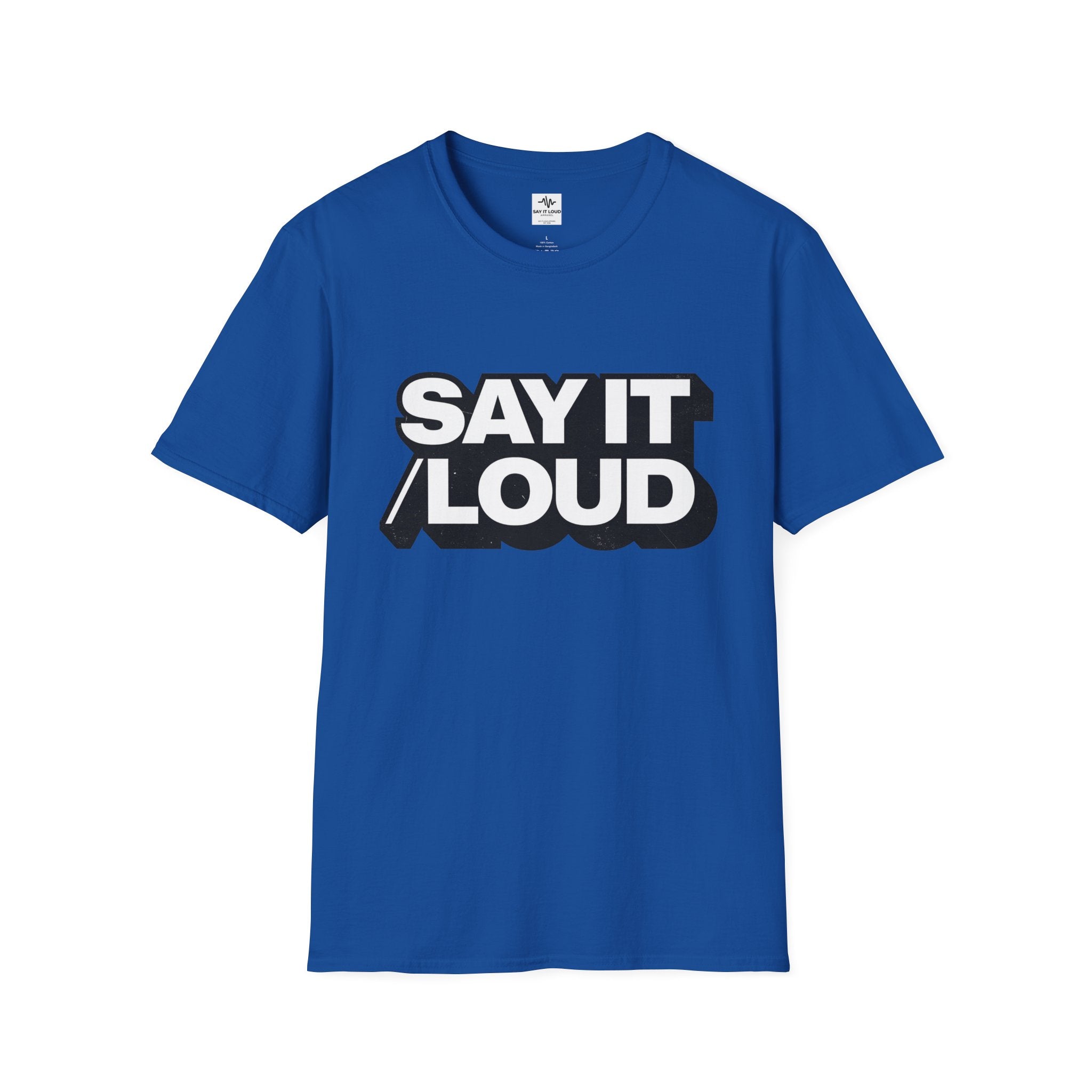 Say It Loud T-Shirt – Bold Retro Typography Tee