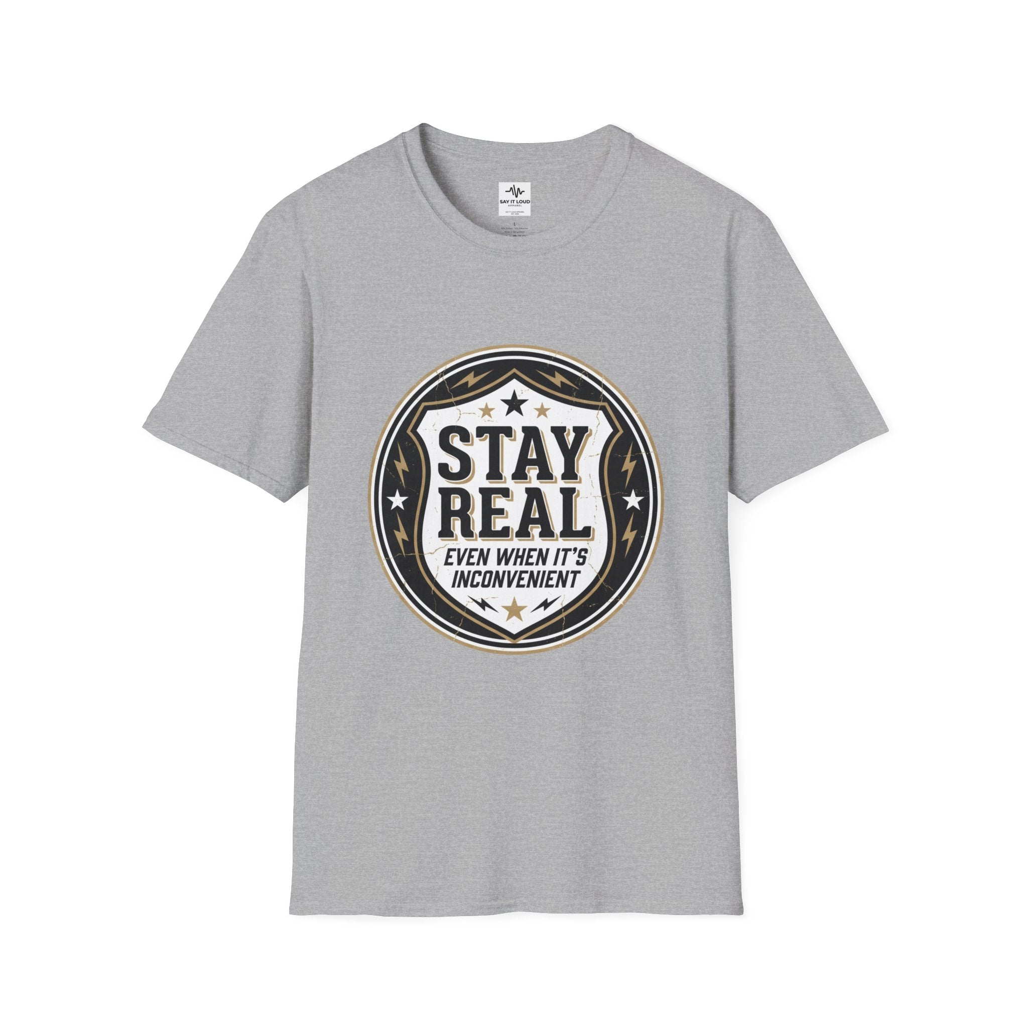 Stay Real Tee – Authenticity Statement Shirt