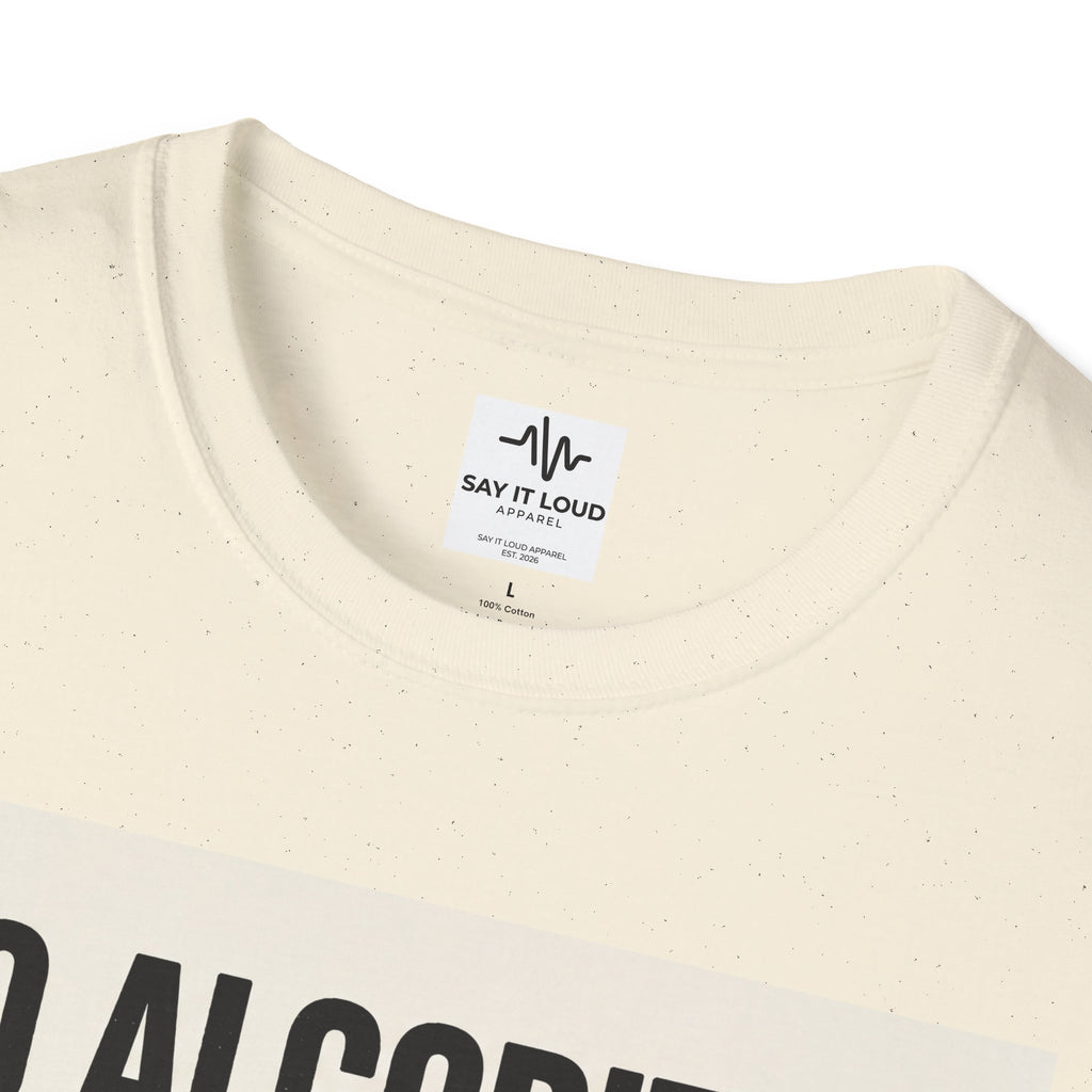 No Algorithm Decides Your Future T-Shirt