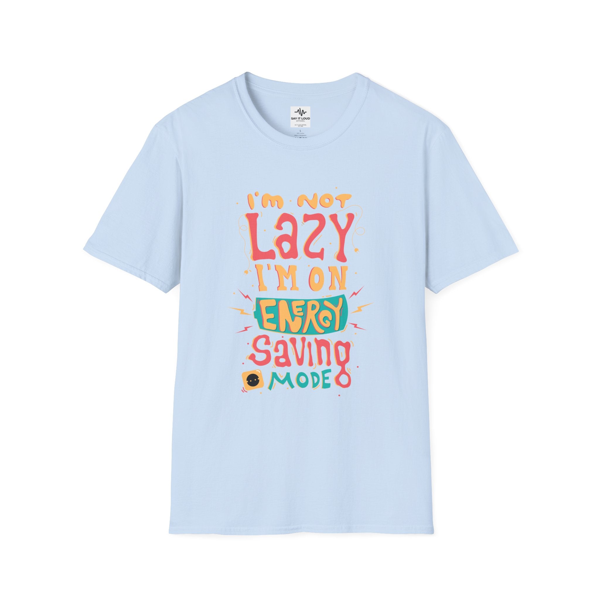 Energy Saving Mode T-Shirt — "I'm Not Lazy" Graphic Tee