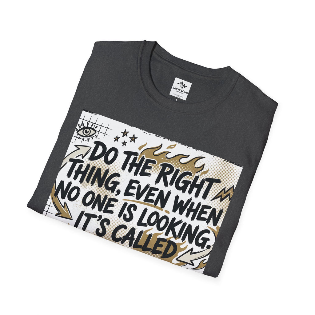Integrity Graphic T-Shirt — “Do the Right Thing…It’s Called Integrity” Inspirational Tee