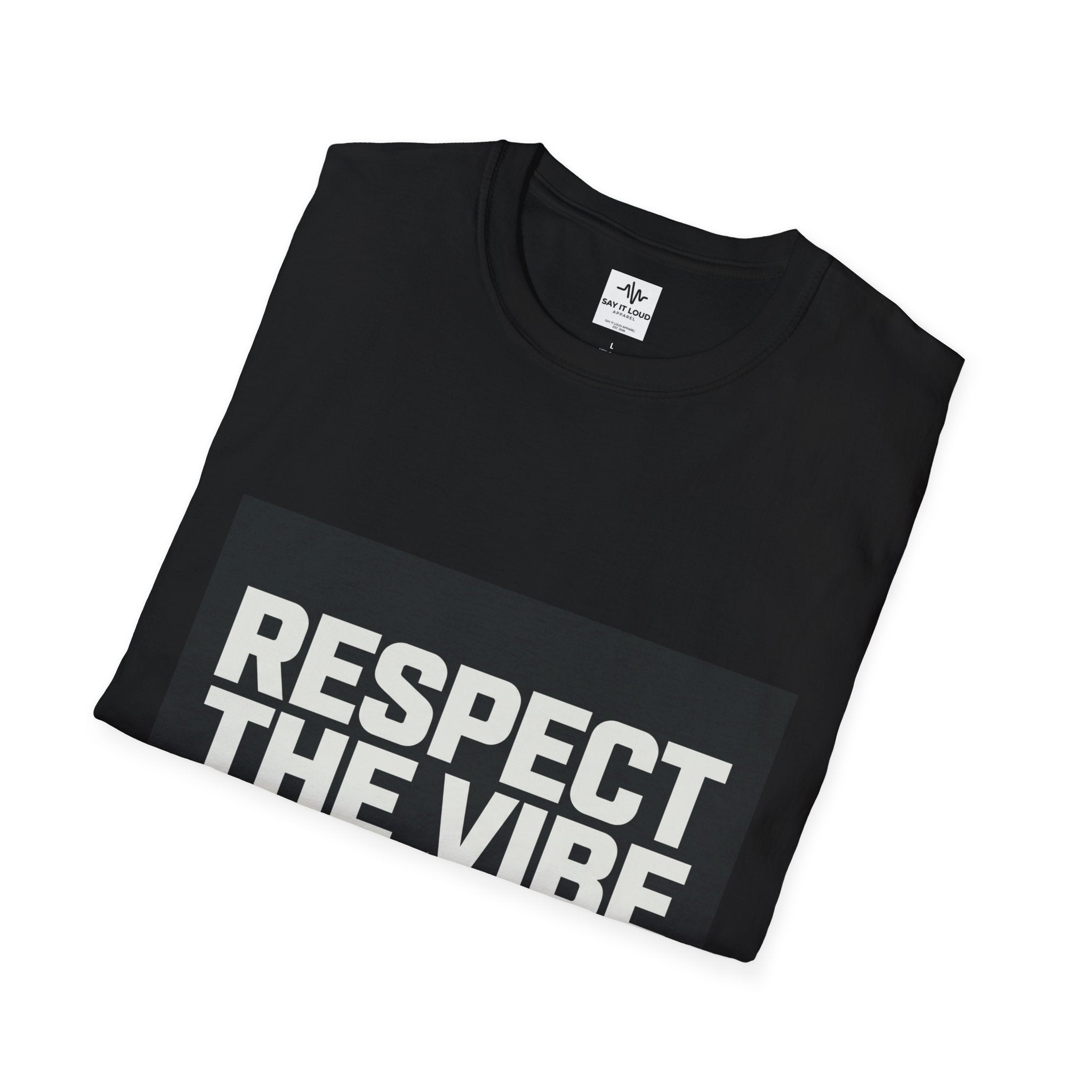 Respect the Vibe Tee – Bold Energy Shirt