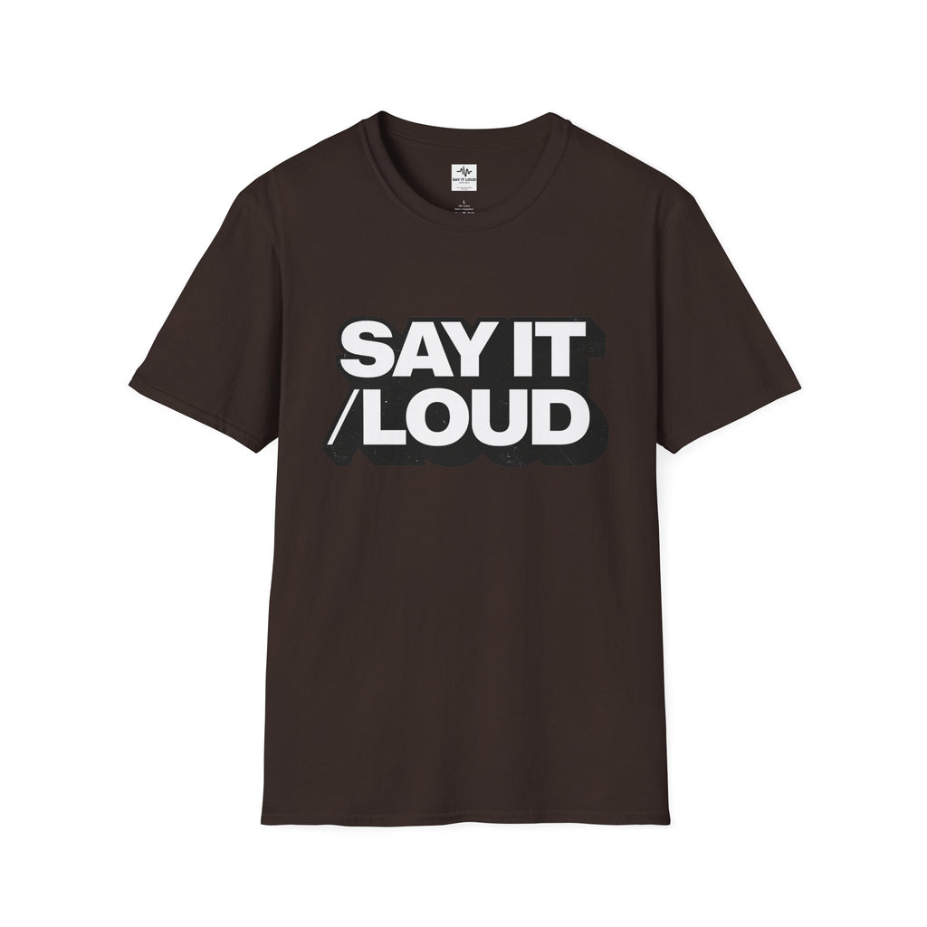 Say It Loud T-Shirt – Bold Retro Typography Tee