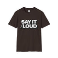 Say It Loud T-Shirt – Bold Retro Typography Tee