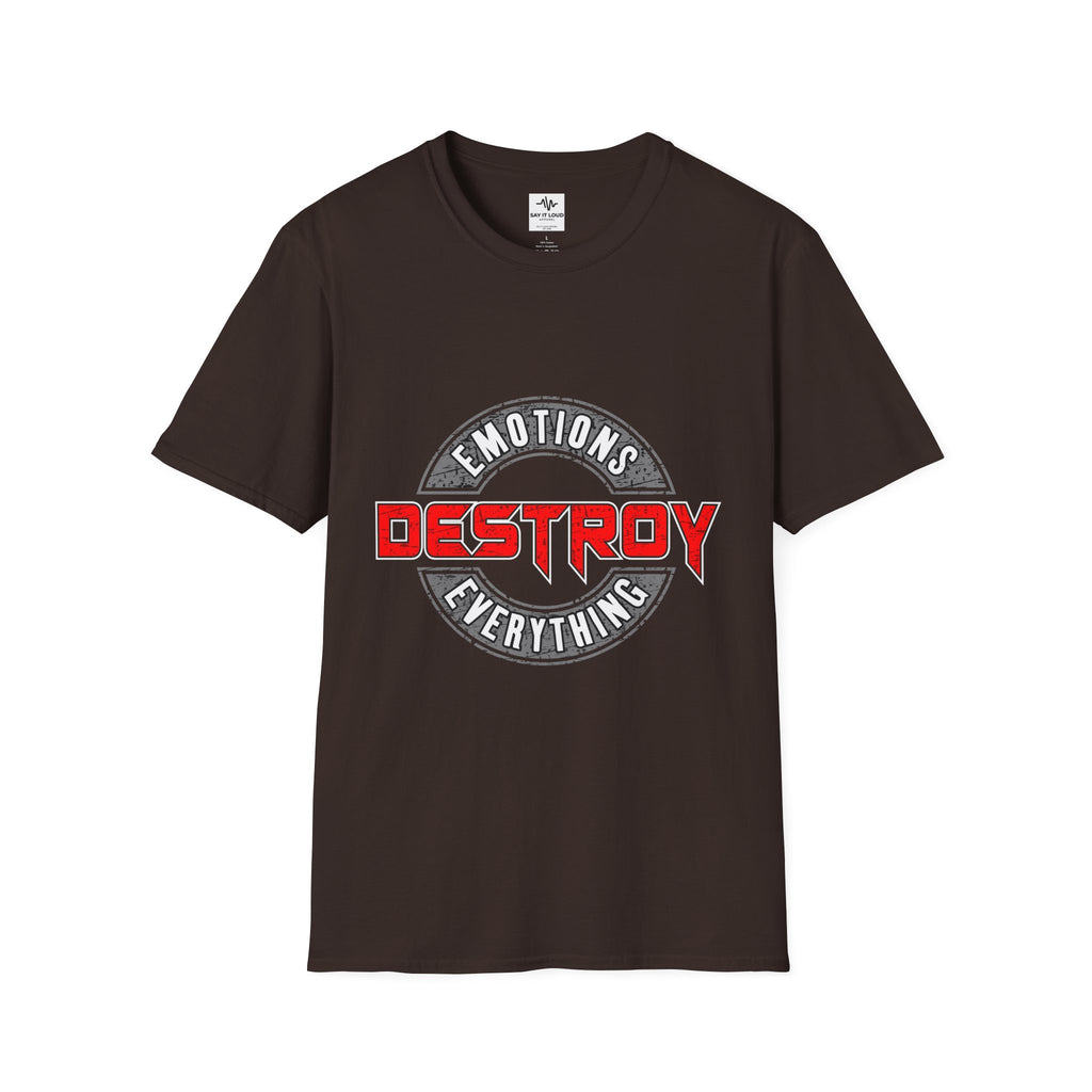 Destroy Emotions T-Shirt — 'Emotions Destroy Everything' Graphic Tee