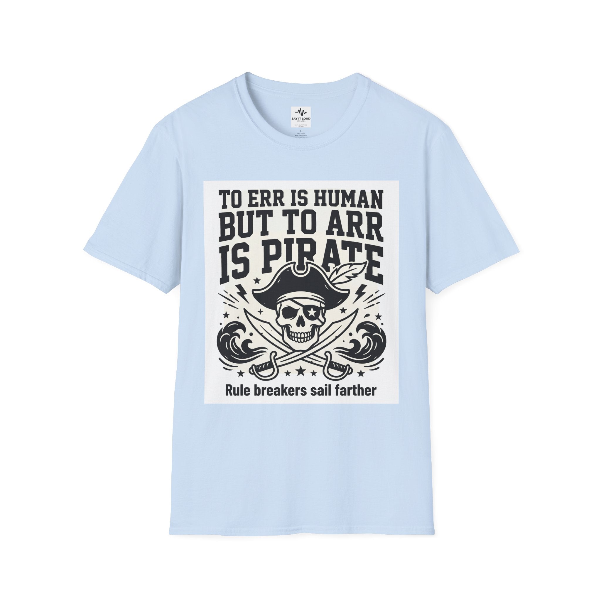Pirate Skull T-Shirt — "To Err is Human But to Arr Is Pirate" Graphic Tee