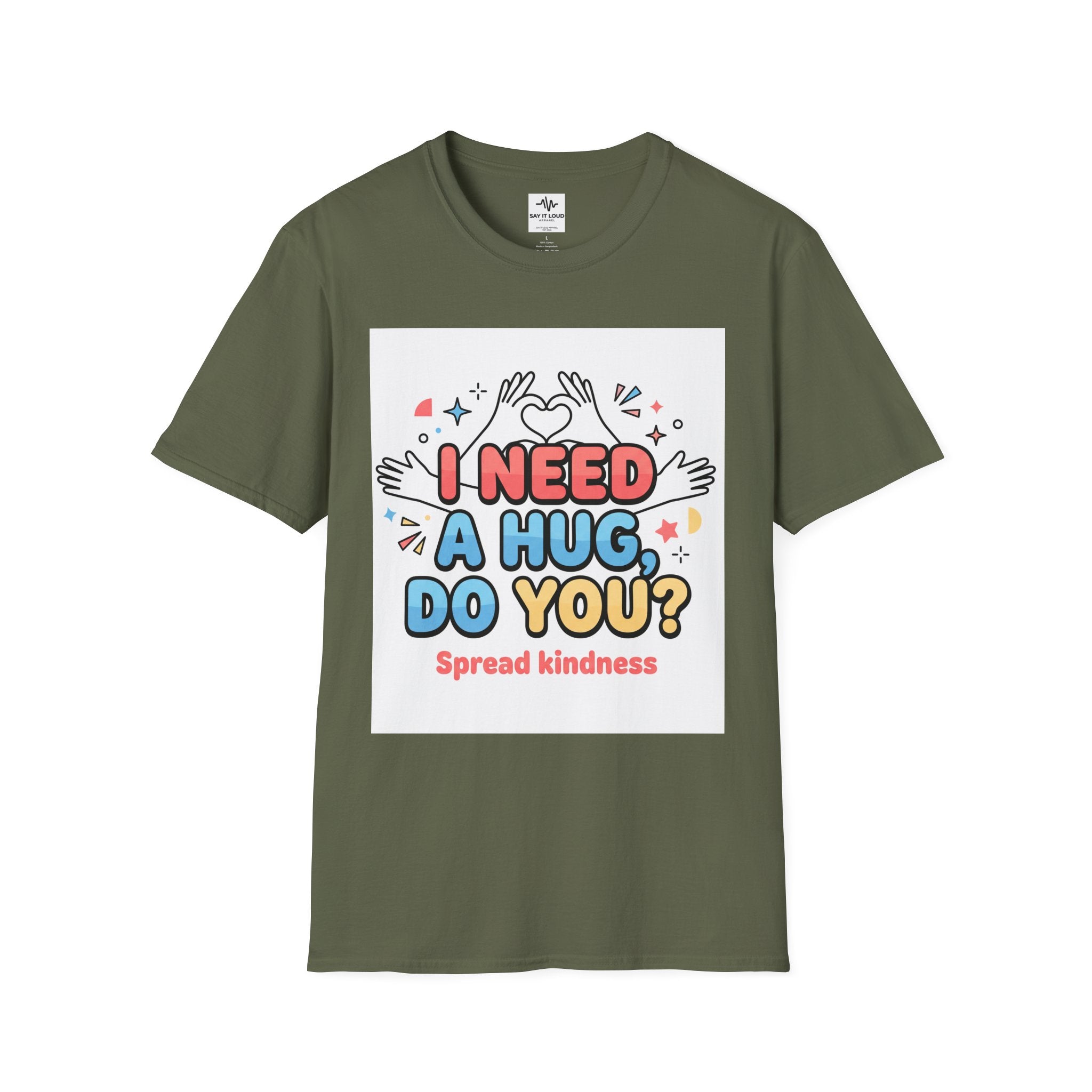 I Need A Hug Do You? T-Shirt — Spread Kindness Graphic Tee