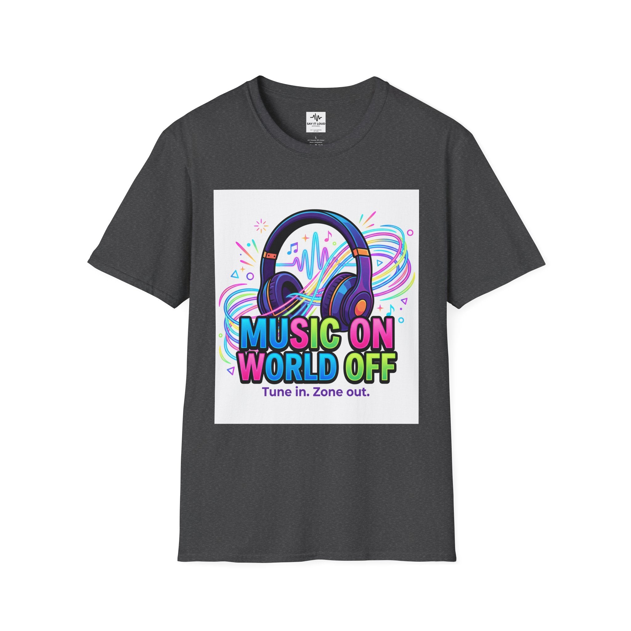 Music On World Off T-Shirt — "Tune in. Zone out." Headphones Graphic Tee
