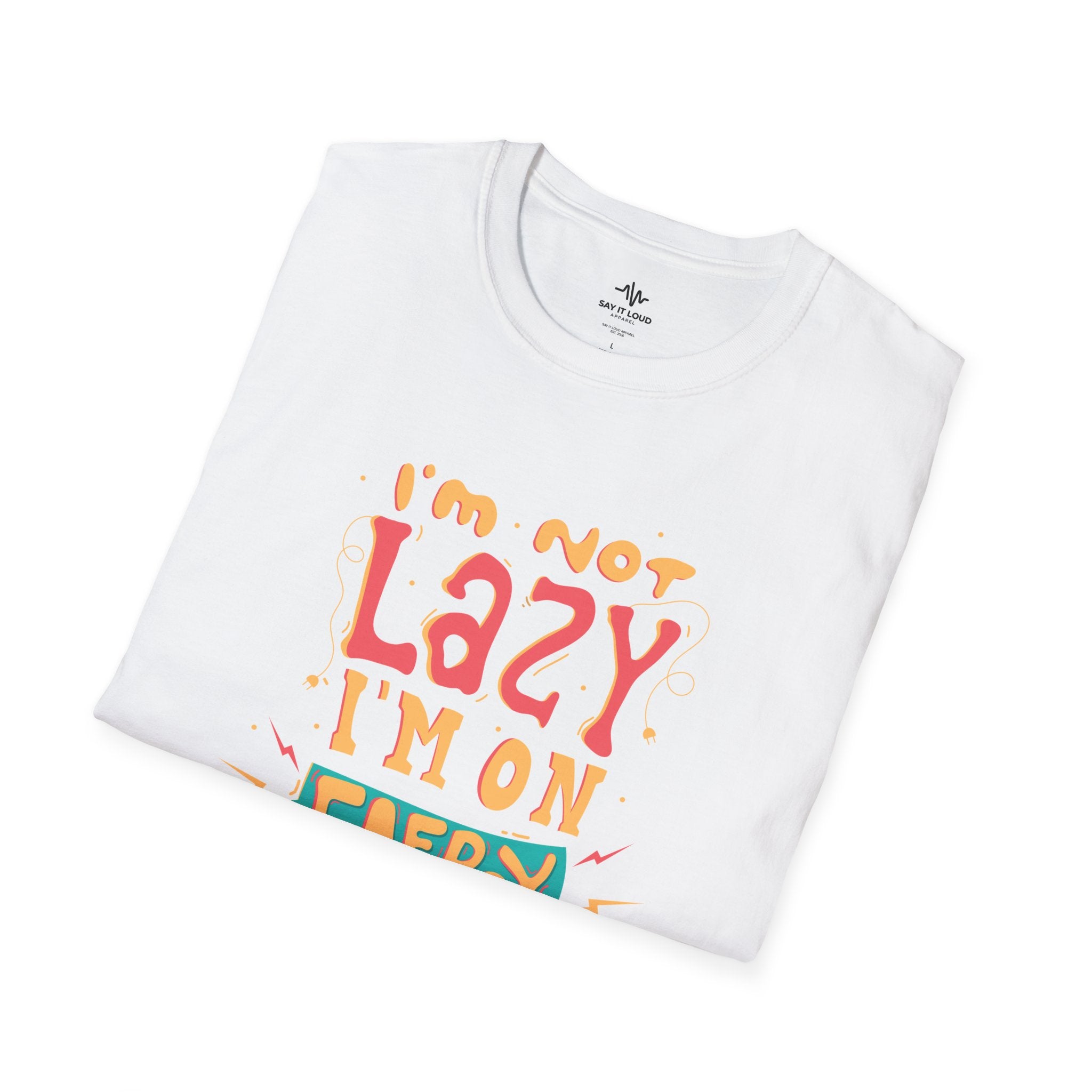 Energy Saving Mode T-Shirt — "I'm Not Lazy" Graphic Tee