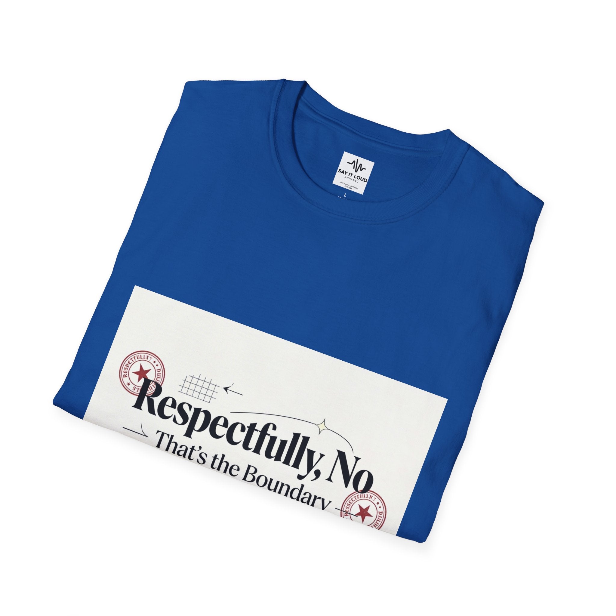 Respectfully, No T-Shirt — “That’s the Boundary” Graphic Tee