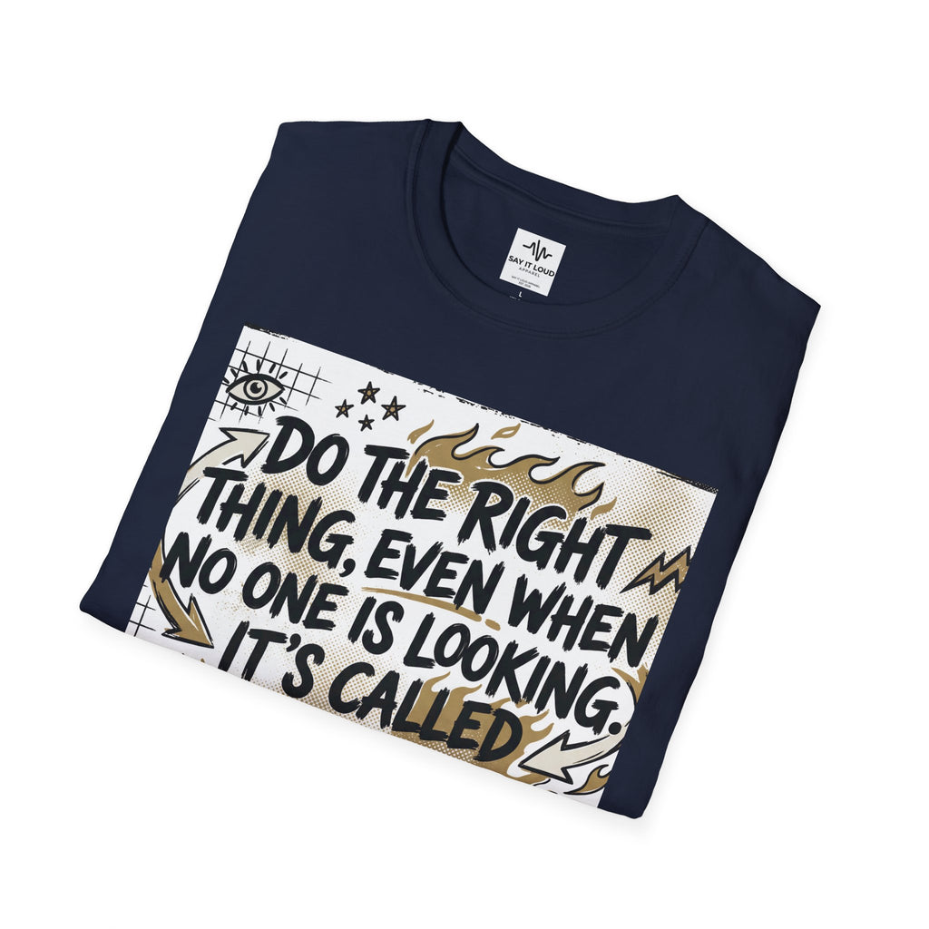 Integrity Graphic T-Shirt — “Do the Right Thing…It’s Called Integrity” Inspirational Tee