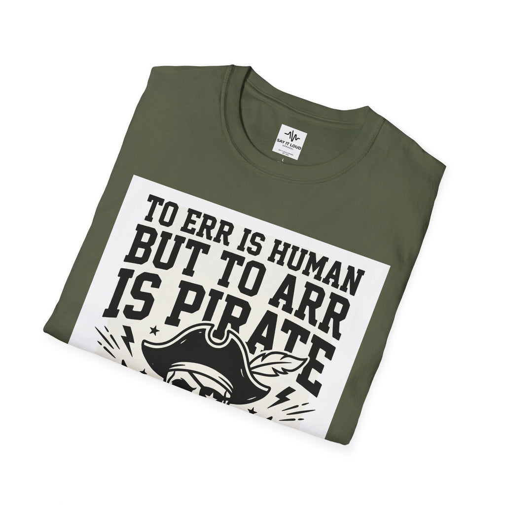 Pirate Skull T-Shirt — "To Err is Human But to Arr Is Pirate" Graphic Tee