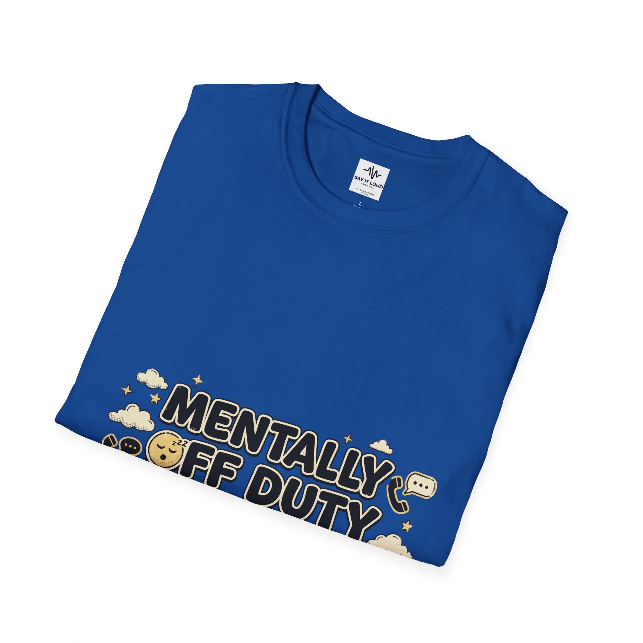 Mentally Off Duty T-Shirt — Funny Relaxed Graphic Tee