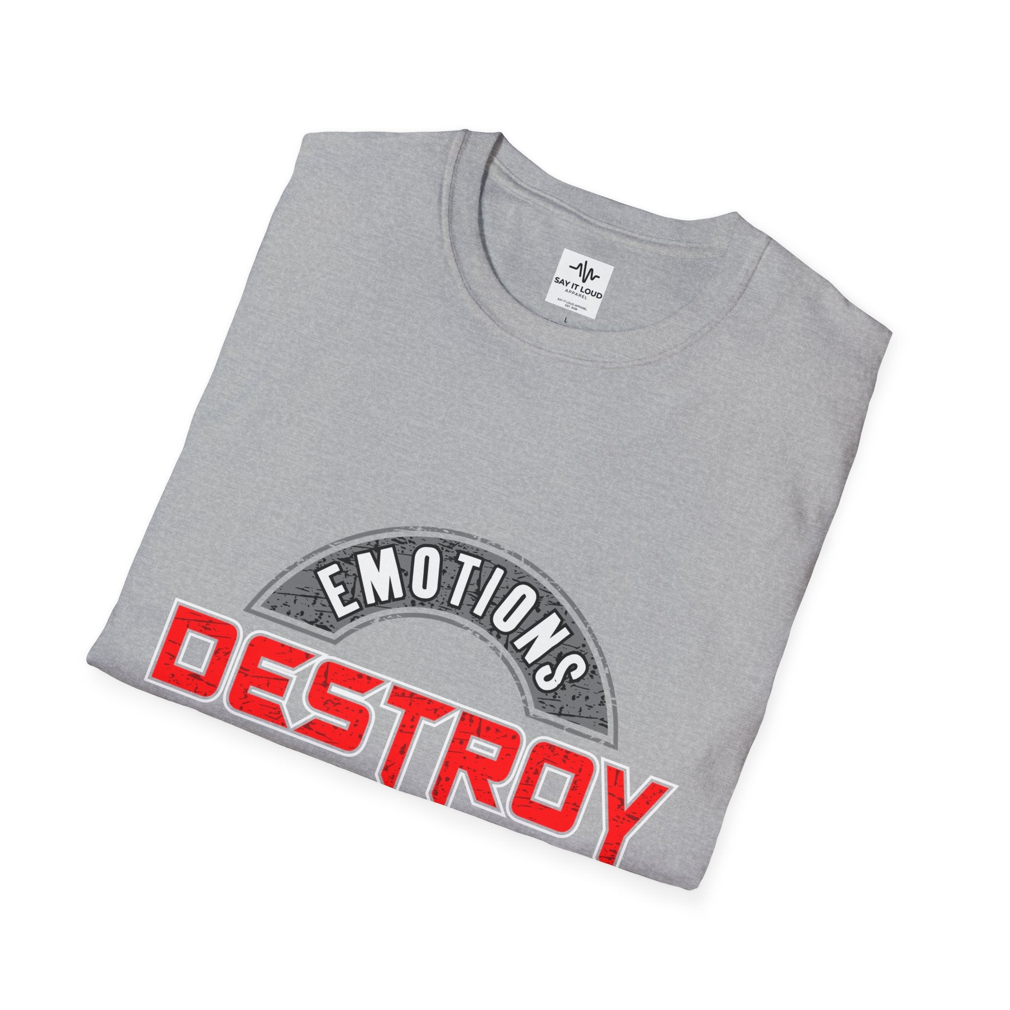 Destroy Emotions T-Shirt — 'Emotions Destroy Everything' Graphic Tee
