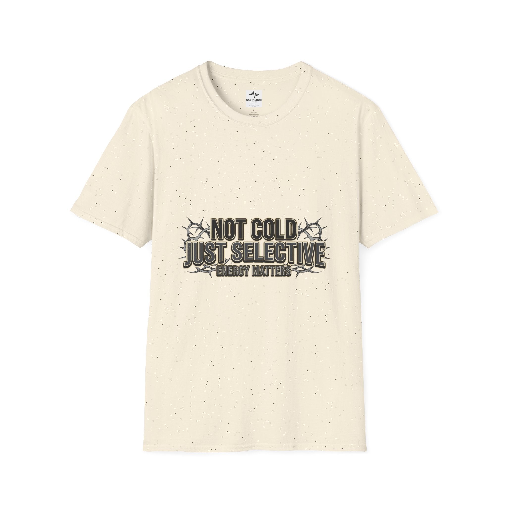 Not Cold Just Selective T-Shirt — Funny Winter Humor Tee