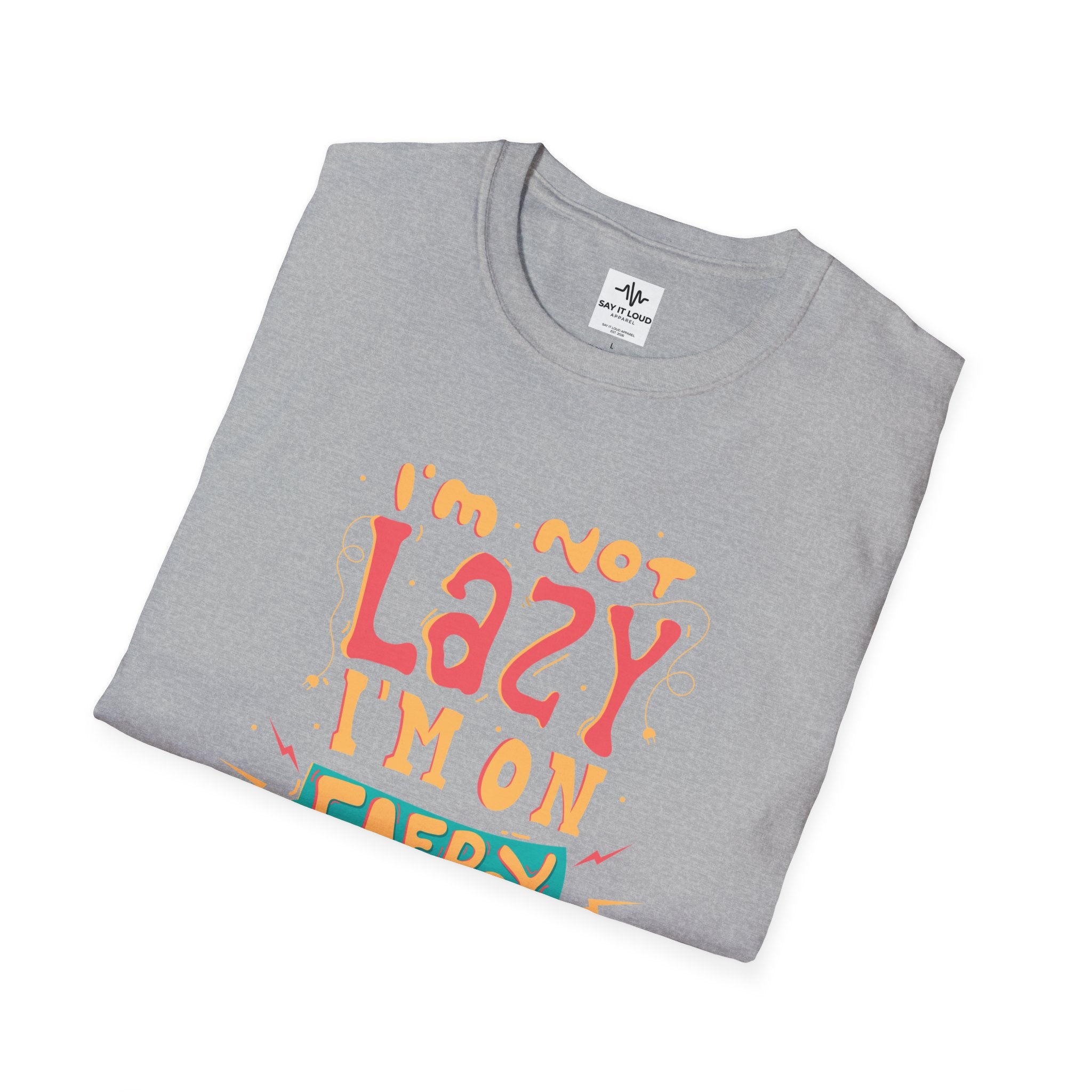 Energy Saving Mode T-Shirt — "I'm Not Lazy" Graphic Tee
