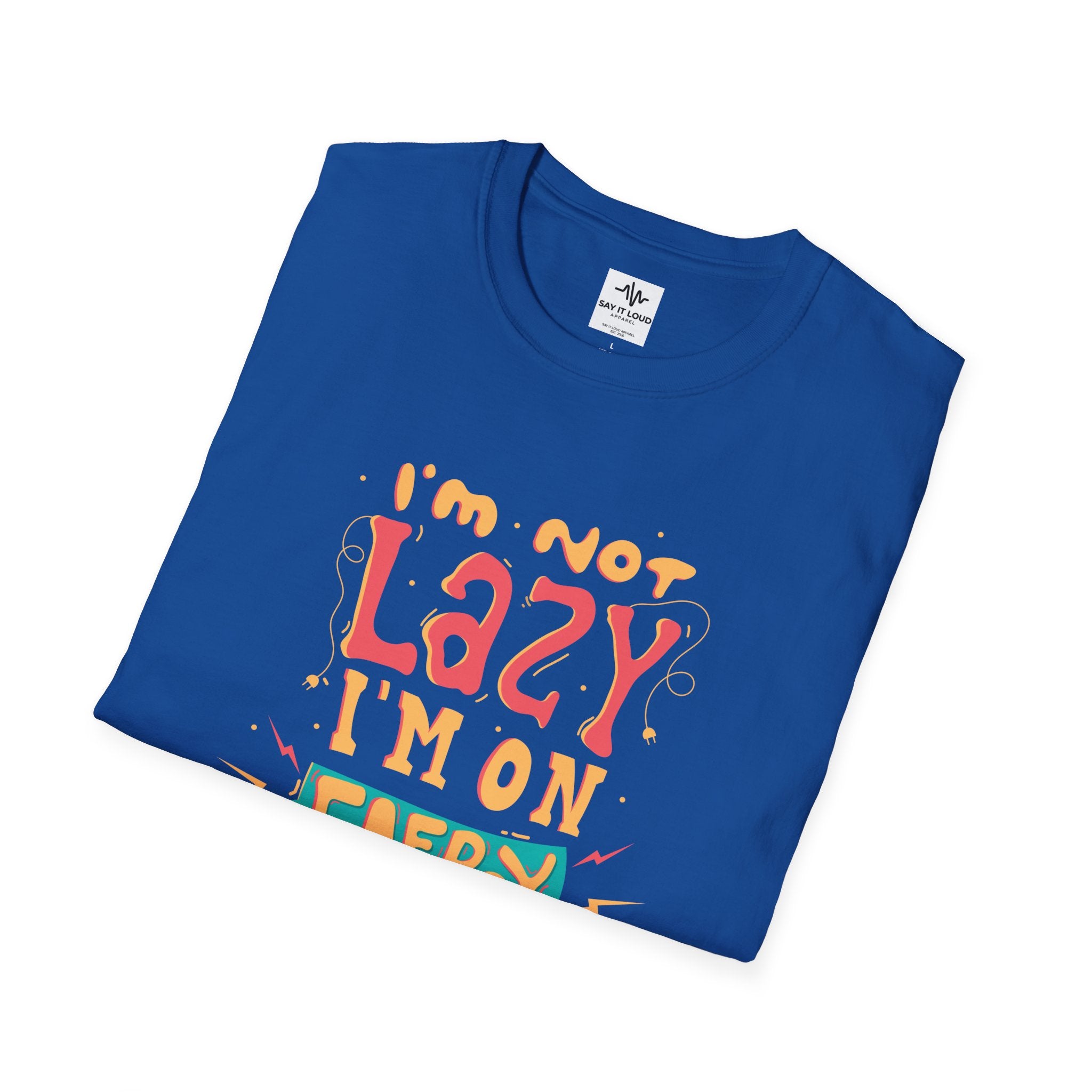 Energy Saving Mode T-Shirt — "I'm Not Lazy" Graphic Tee