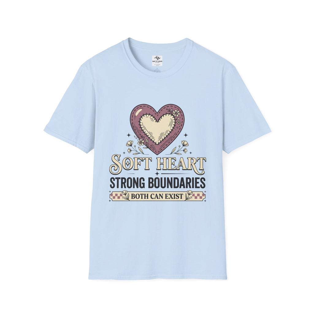 Soft Heart Strong Boundaries T-Shirt – Inspirational Heart Graphic Tee